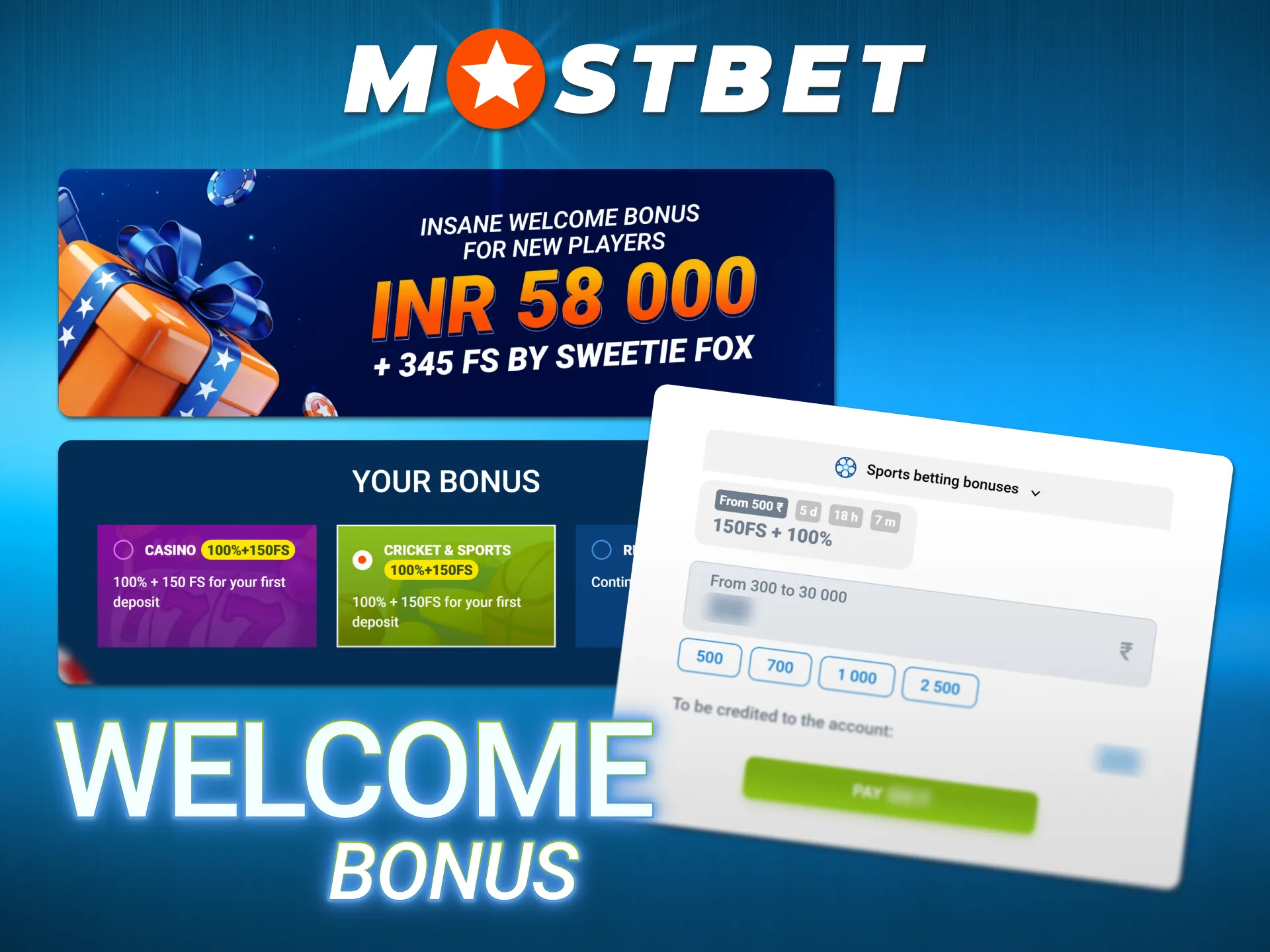 Claim your special welcome bonus package upon your initial Mostbet deposit.
